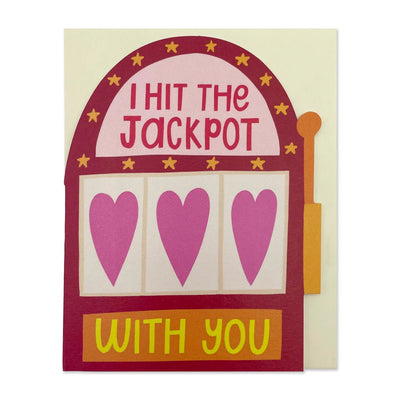 I Hit The Jackpot with You Greeting Card